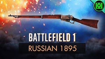 Cover Image for Battlefield 1: Russian 1895 Review (Weapon Guide) | BF1 Weapons + Guns | Winchester M1895 Gameplay