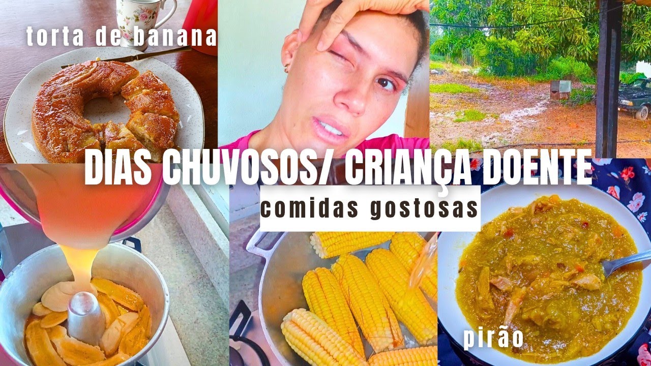 🌧️Dias chuvosos/ criança doente/comidas gostosas/ torta de banana e pirão ✨🤌