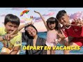 VLOG - DÉPART EN VACANCES - FAMILLE GAYAT 🏖✈️