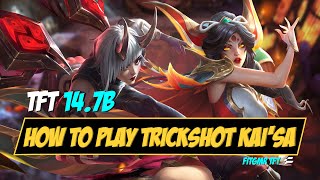 Set 11 TFT Masterclass | How to Play Trickshot Kai'sa | Patch 14.7b | Upsetmax