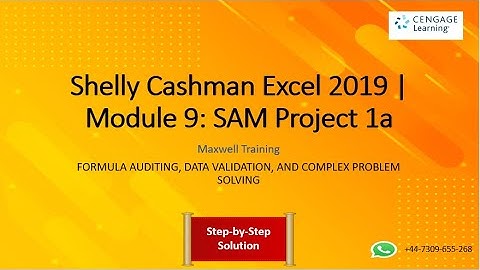 Shelly Cashman Excel 2019 | Module 9: SAM Project 1a || FORMULA AUDITING, DATA VALIDATION ||