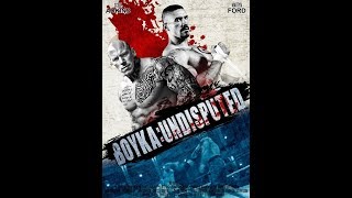 Film Boyka Undisputed Iv 2017