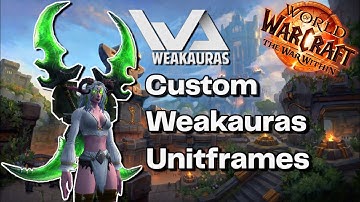My Custom Unitframes with Weakauras! | The War Within WoW