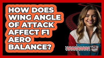 How Does Wing Angle Of Attack Affect F1 Aero Balance? - The Racing Xpert