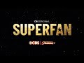 SUPERFAN | Wednesdays 9/8c on CBS &amp; Streaming on Paramount+