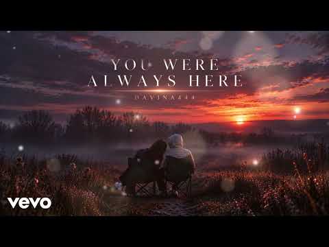 DAVINA444 – You Were Always Here (Official Music Video)