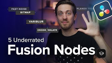 5 Underrated Fusion Nodes in DaVinci Resolve - MotionVFX