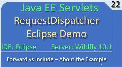 RequestDispatcher Forward vs Include Part 3 Demo | JavaEE Wildfly Servlet Tutorial #22