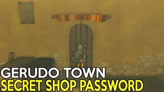 How To Get Gerudo's Town Secret Shop Password - Legend Of Zelda Breath Of The Wild