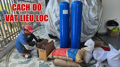 Cách đổ vật liệu trụ Composite 1054 lọc nước đầu nguồn gia đình sử dụng sinh hoạt