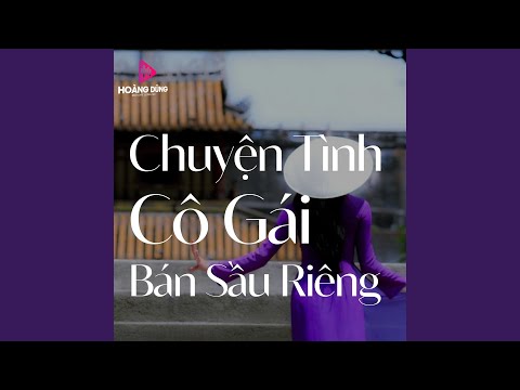 Chuyện Tình Cô Gái Bán Sầu Riêng