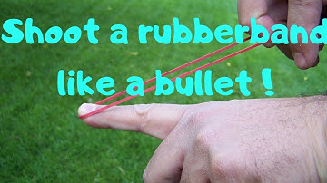 How to shoot a rubber band like a bullet