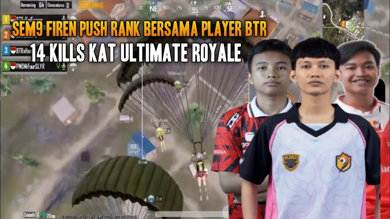 14 KILLS KAT ULTIMATE !! SEM9 FIREN PUSH RANK BERSAMA BTR REDFACE & BTR HANZCILL DI ERANGEL