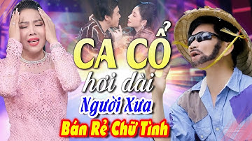 Sầu Nhói Tim CA CỔ HƠI DÀI 1000 CHỮ🔥Cặp Nghiệt Duyên Ca Cổ Cải Lương Hơi Dài 1000 Chữ😞CA CỔ HAY NHẤT