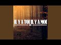 Il Y A Toi Il Y A Moi Il Y A Toi Il Y A Moi