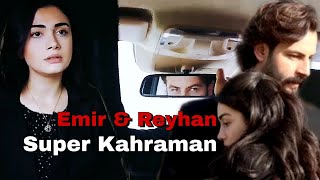 Emir &amp; Reyhan || Super kahraman || Yemin || Эмир и Рейхан