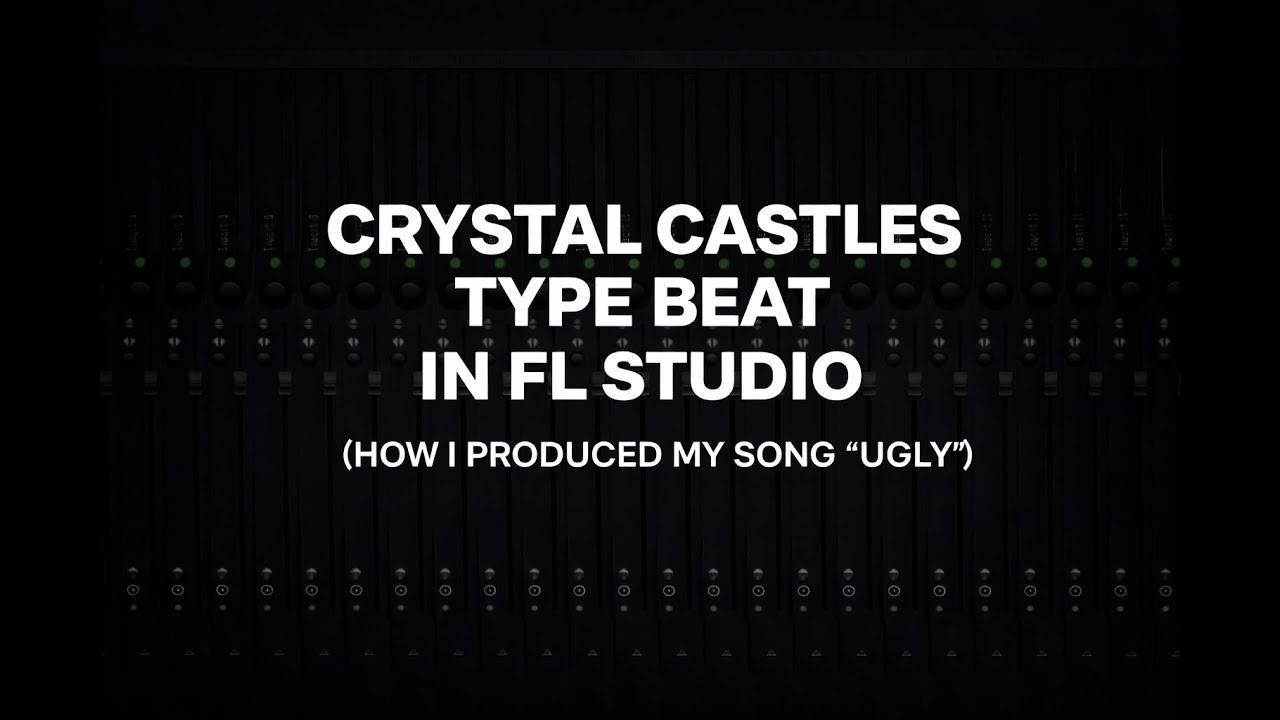 crystal castles type beat in fl studio | how i produced my song “ugly”