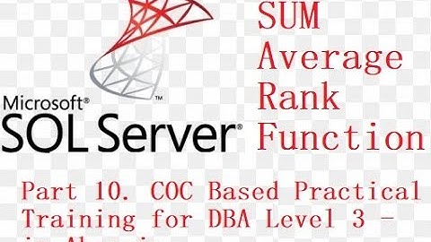 SUM AVG and Rank functions in sql. COC based practical training for DBA Level 3 Part 10 in Amharic