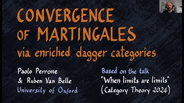 Convergence of martingales via enriched dagger categories - Paolo Perrone
