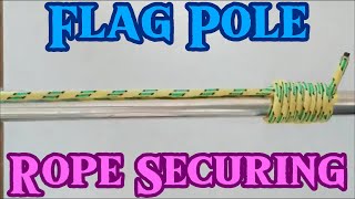 Easy Flag Pole Rope Securing - Lhtt Lxvii