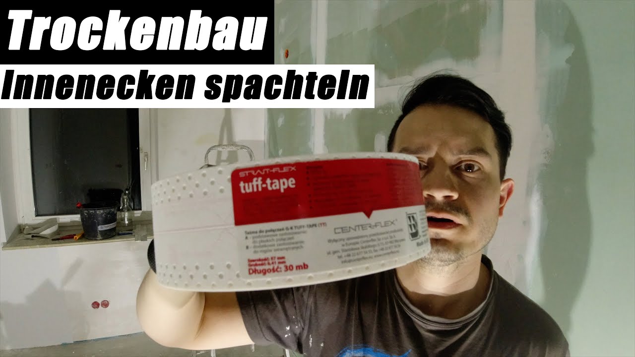 Trockenbau Innenecken spachteln mit Tuff Tape