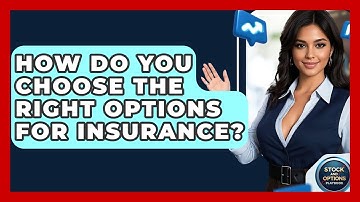 How Do You Choose The Right Options For Insurance? - Stock and Options Playbook