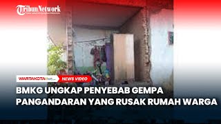 BMKG Ungkap Penyebab Gempa Pangandaran yang Rusak Rumah Warga