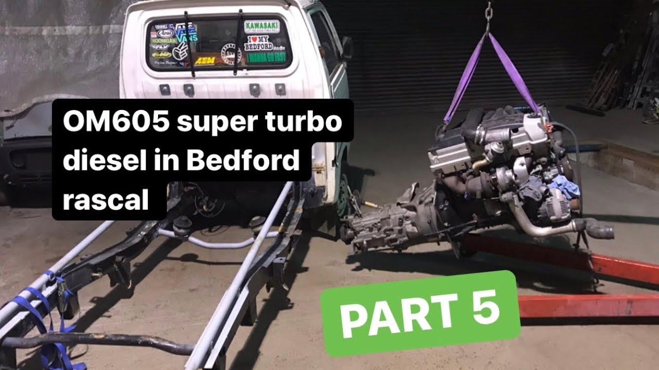 PART 5 OM605 super turbo diesel in Bedford rascal - YouTube