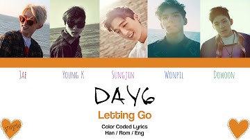 DAY6 (데이식스) – LETTING GO (놓아 놓아 놓아) [Color Coded Han|Rom|Eng Lyrics] / by yeylo