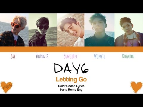 DAY6 (데이식스) – LETTING GO (놓아 놓아 놓아) [Color Coded Han|Rom|Eng Lyrics] / by yeylo