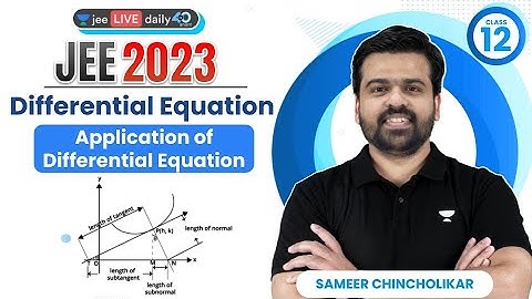 Differential Equation L5 | Application of Differential Equation | #jee2024 #sameerchincholikar