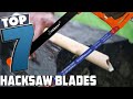 Hacksaw Happiness: 7 Blades That Will Transform Your Cutting Experience!