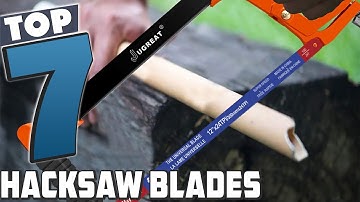 Hacksaw Happiness: 7 Blades That Will Transform Your Cutting Experience!