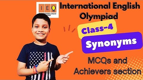 IEO- International English Olympiad | Chapter-2 Synonyms | Class 4 | English Practice Questions |