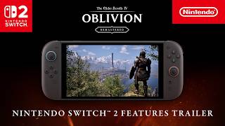 The Elder Scrolls IV: Oblivion Remastered – Features Trailer – Nintendo Switch 2
