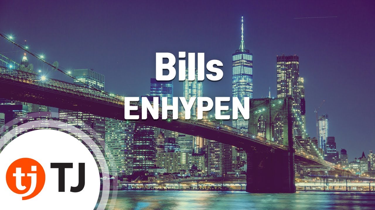 [TJ노래방] Bills - ENHYPEN / TJ Karaoke