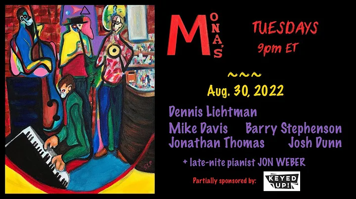 Jazz at Mona's - 8/30/22 - Lichtman, Davis, Thomas...