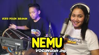 NEMU - Wulan Jnp | versi Koplo Pegon Jaranan