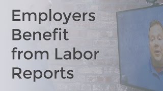 Current Employers Benefit from Labor Reports