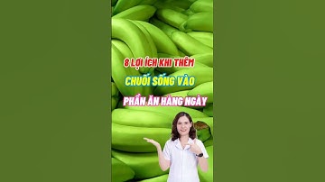 8 Lợi Ích Tuyệt Vời Của Chuối Sống #dsdaiminh #dinhduong #shorts #health