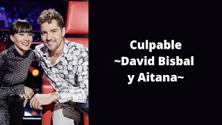 Culpable - David Bisbal y Aitana (letra)