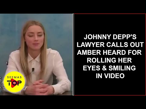 Johnny Depp's Lawyer Calls Out Amber Heard for Rolling Her Eyes & Smiling in Video