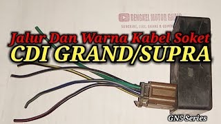 Jalur Dan Warna Kabel Socket CDI GRAND / SUPRA