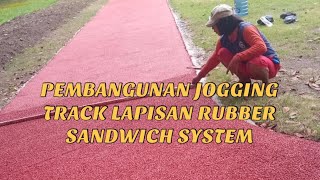 PEMBANGUNAN JOGGING TRACK RUBBER SANDWICH SYSTEM