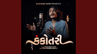 Kankotari - rushabh ahir