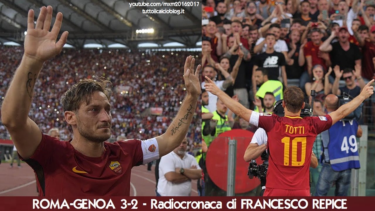 ROMA-GENOA 3-2 - Radiocronaca di Francesco Repice (28/5/2017) L'Addio di FRANCESCO TOTTI (Radio Rai)