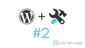 #2 - WordPress Development - Action và Filter Hook trong Wordpress