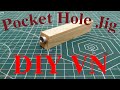 DIY VN || How To Make Simple Pocket Hole Jig Under 1$