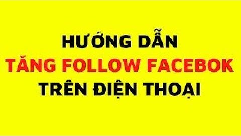✅ Tăng Follow Facebook Trên Điện Thoại Mới Nhất 2023 | Buff Follow Facebook Nhanh Không Tụt 2023