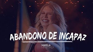 Marília Mendonça - ABANDONO DE INCAPAZ